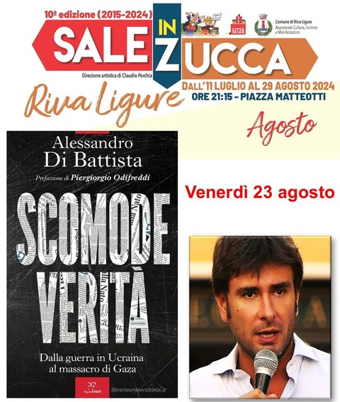 Alessandro Di Battista ospite a Riva Ligure per la Rassegna Sale in Zucca venerdì 23 agosto.