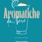 “Aromatiche da... bere: sapori mediterranei nel bicchiere”: in un libro le ricette innovative di Ottavia Castellaro per realizzare cocktail indimenticabili&quot;